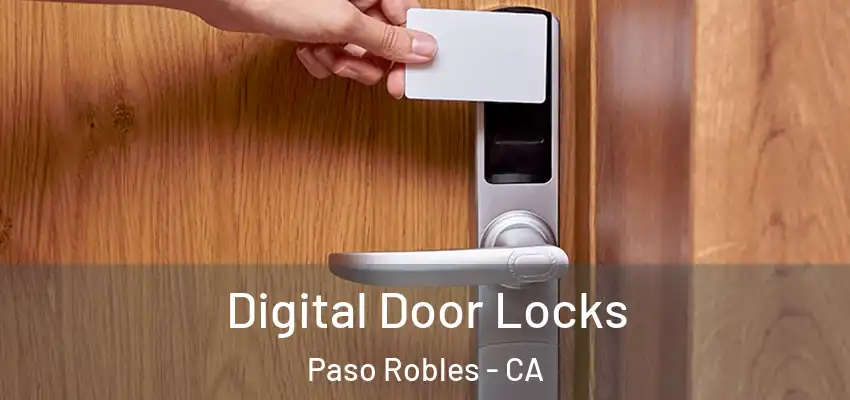  Digital Door Locks Paso Robles - CA
