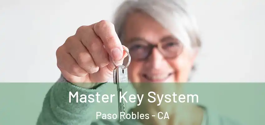  Master Key System Paso Robles - CA
