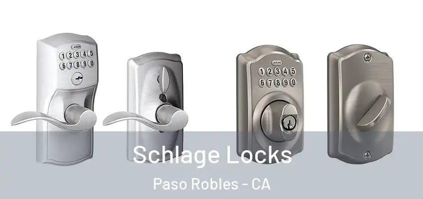  Schlage Locks Paso Robles - CA