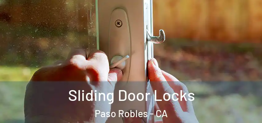  Sliding Door Locks Paso Robles - CA